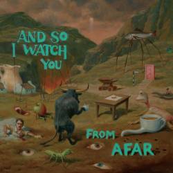 And So I Watch You From Afar : And So I Watch You From Afar